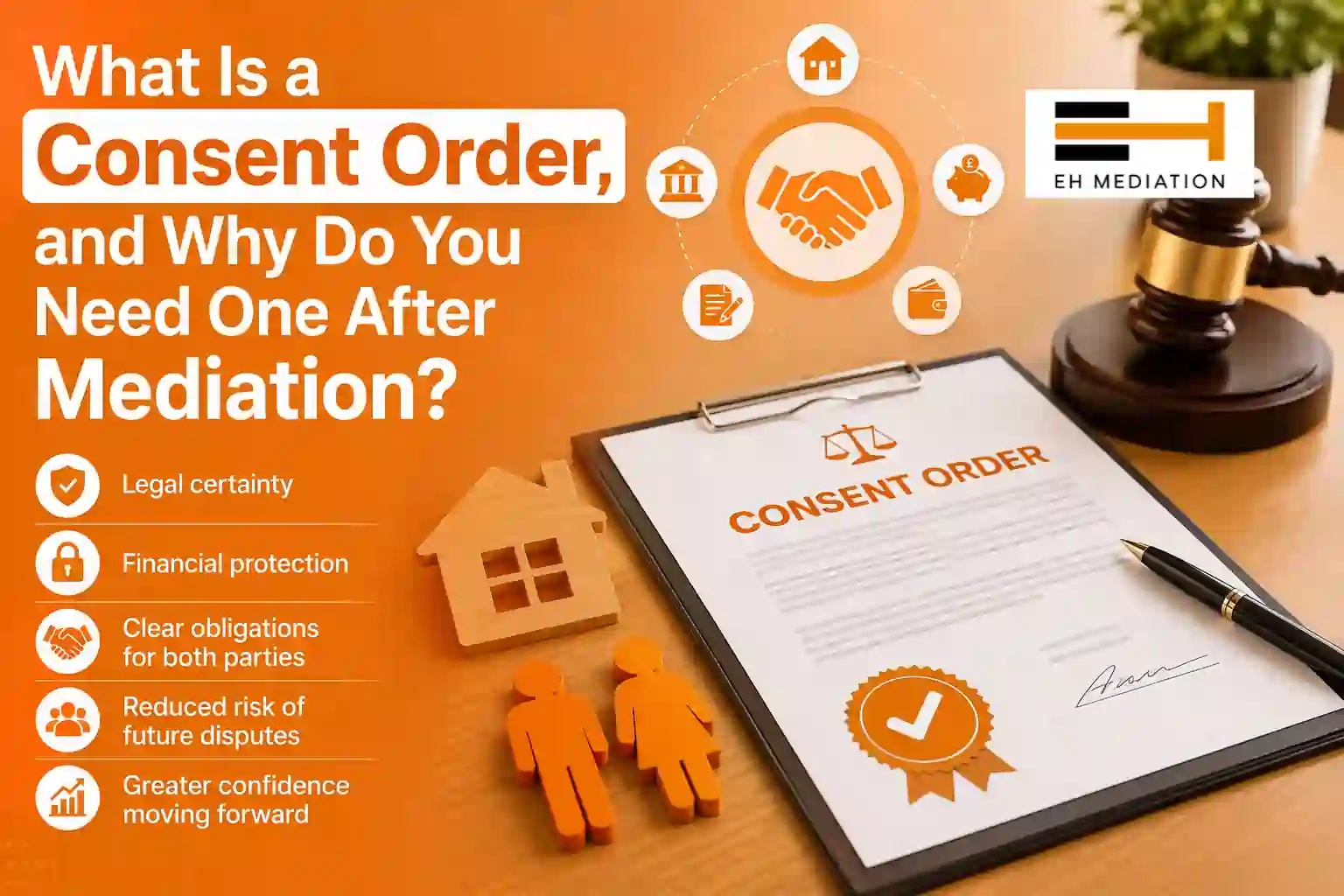 What Is a Consent Order, and Why Do You Need One After Mediation Macclesfield?